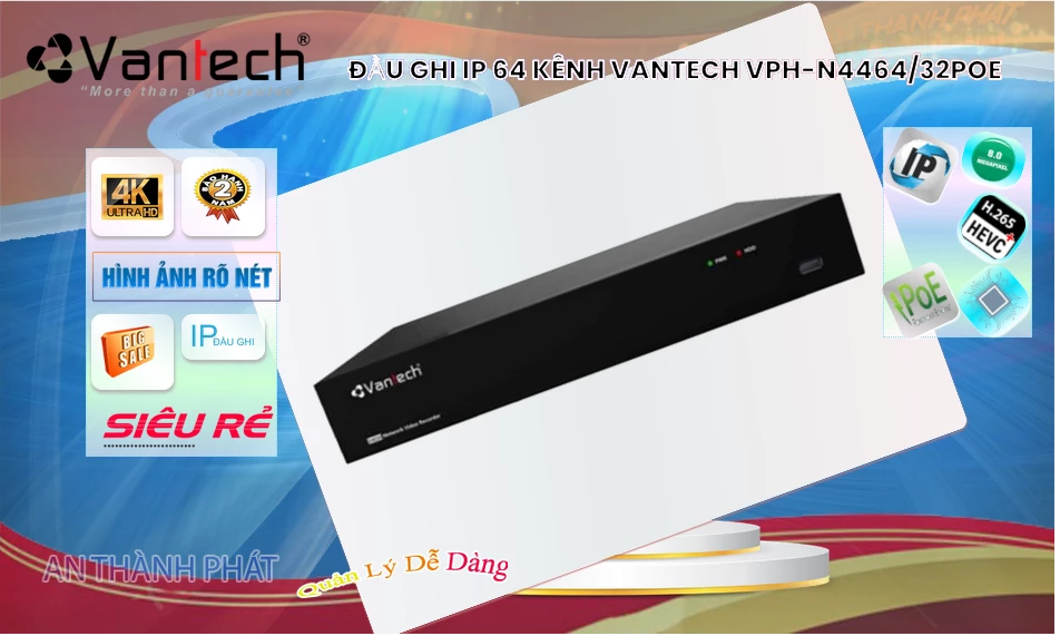 Đầu ghi VPH-N4464/32PoE VanTech Đầu ghi VPH-N4464/32PoE VanTech